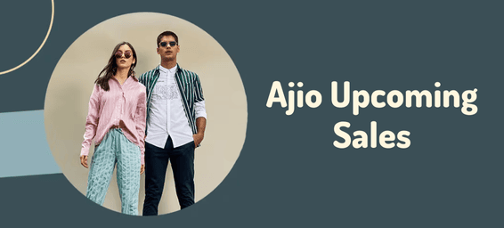 Ajio Upcoming Sale Dates 2025: Get Up to 40% OFF On Trendy Styles
