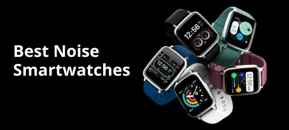 9 Best Noise Smartwatches In India 2024 - Check Now!