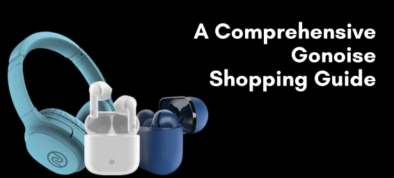 Gonoise Shopping Guide: Things to Consider while Shopping Online