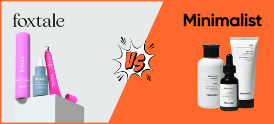 Foxtale vs Minimalist: Which Skincare Brand Is Right For You?