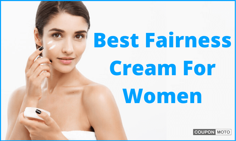 best-fairness-cream-for-women