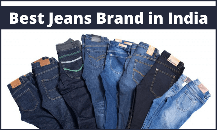 Top 10 Most Popular Brands of Jeans in India