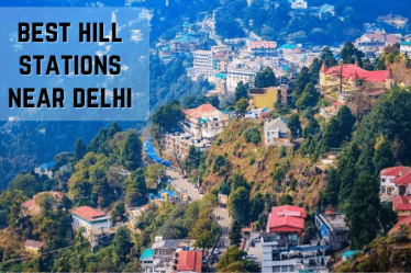 best-hill-stations-near-delhi
